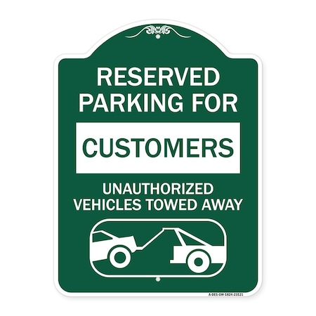 Signmission Reserved Parking for Customers Unauthorized Vehicles Towed Away, A-DES-GW-1824-23121 A-DES-GW-1824-23121